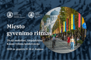 Kauno tyrimams skirta konferencija „Miesto gyvenimo ritmas“